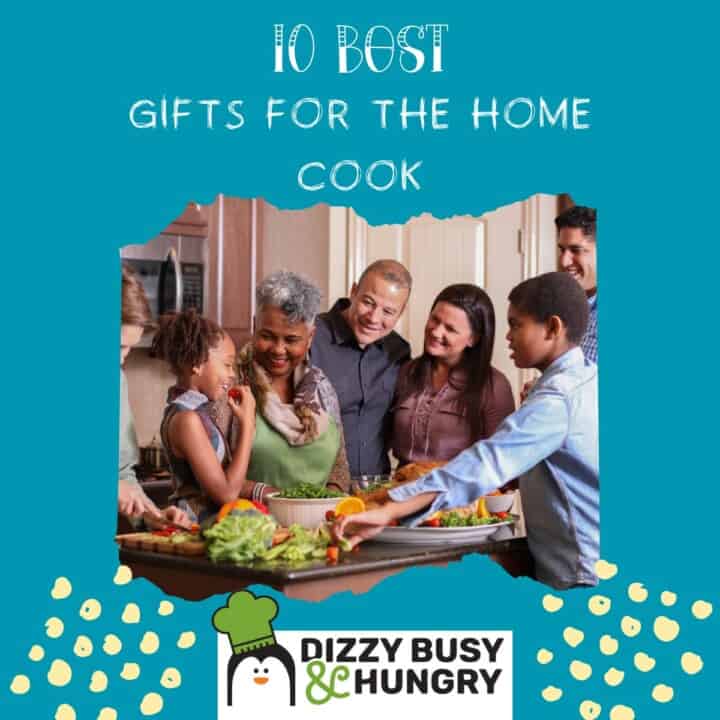 Multi-generational family around a kitchen island with turkey, green beans, and other foods and overlaying text that says 10 Best Gifts for the Home Cook.