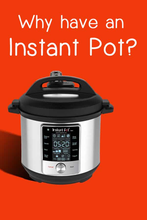 Side view of an instant pot with a red background with text that says \"Why Have an Instant Pot?\"