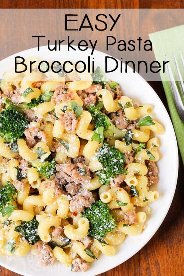 Easy Ground Turkey Pasta Broccoli Dinner Dizzy Busy And Hungry