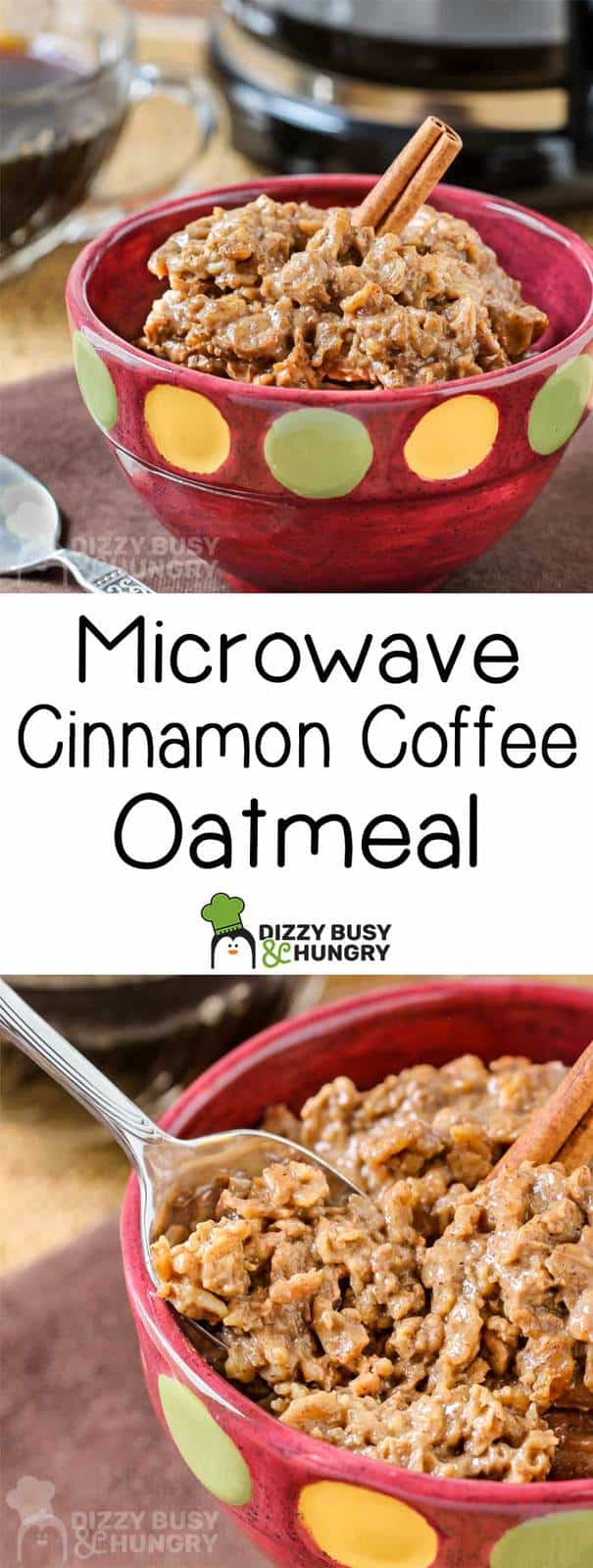 Microwave Oatmeal Cinnamon Coffee Flavor Dizzy Busy and Hungry!