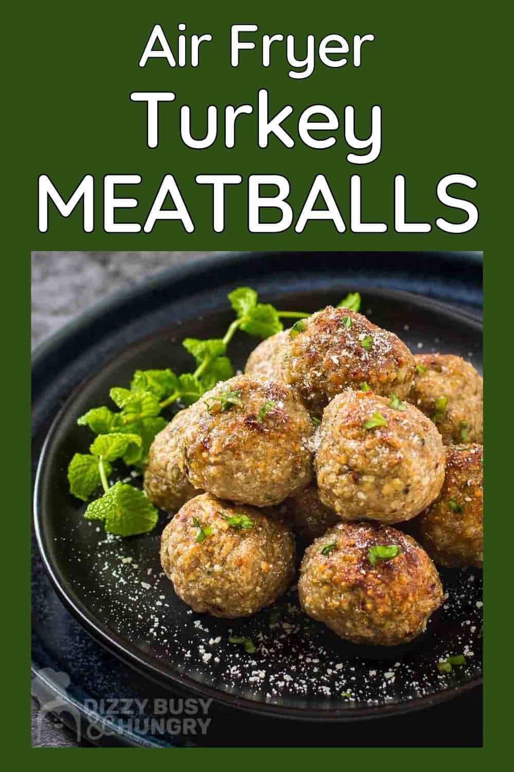 Air Fryer Turkey Meatball Recipe Dizzy Busy and Hungry!