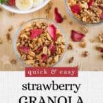 Overhead shot of two clear bowls of granola and strawberries on a wooden surface sprinkled with granola with a bowl of sliced fruit on the side.