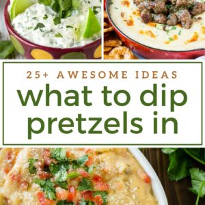 Feature image for pretzel dips with 3 dip photos and text overlay with 25+ awesome ideas for what to dip pretzels in.