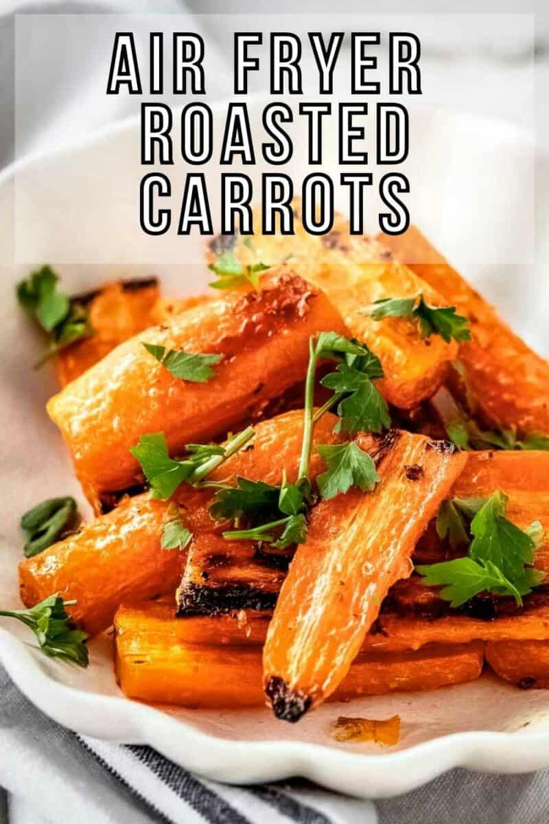 Delicious Air Fryer Roasted Carrots Dizzy Busy and Hungry!