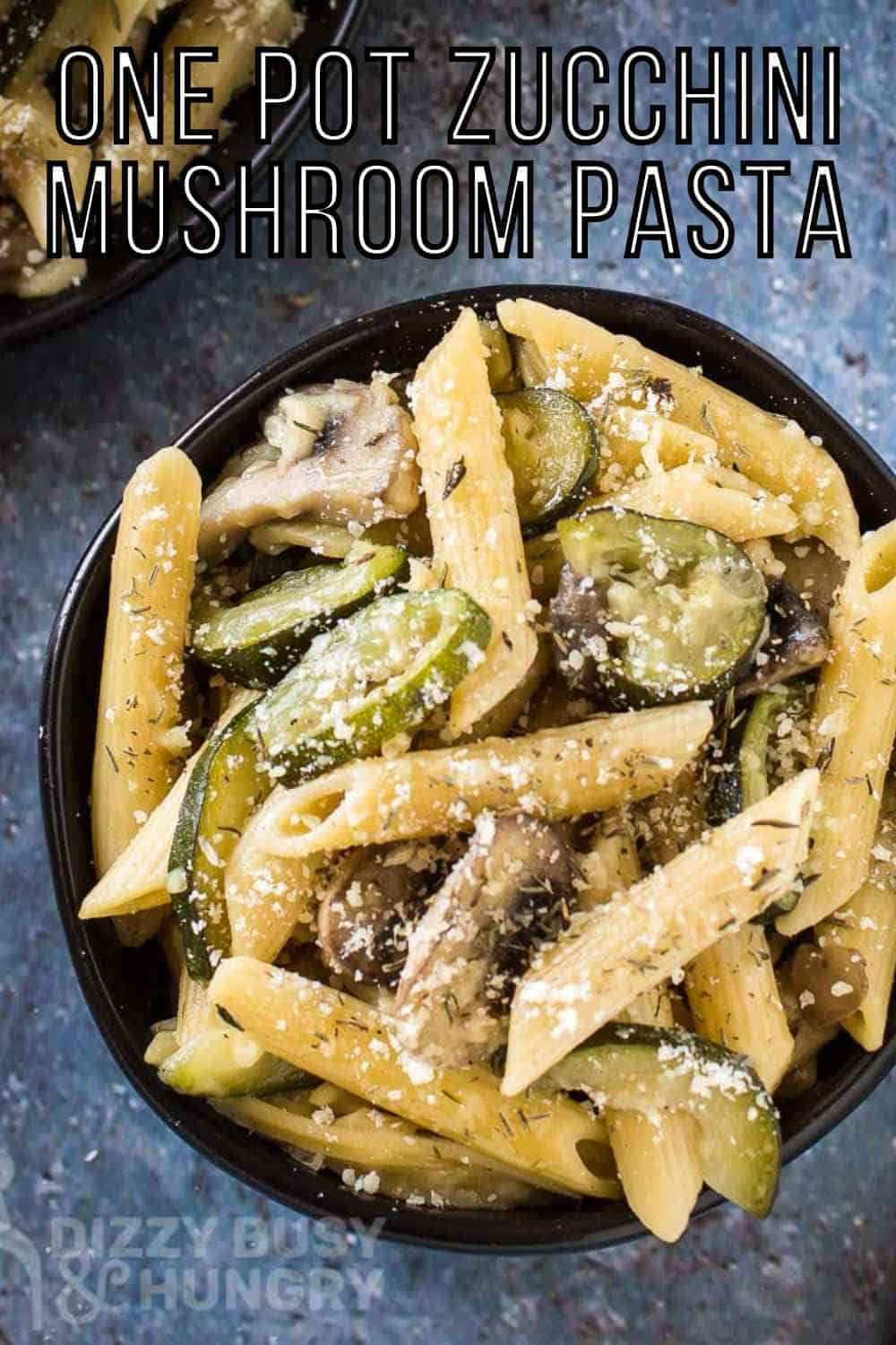 One Pot Zucchini Mushroom Pasta - Dizzy Busy and Hungry!