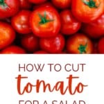 How to Cut Tomato for a Salad
