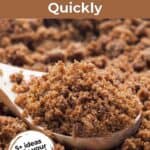 A spoonful of brown sugar nestled on a pile of more brown sugar with text overly How To Soften Brown Sugar Quickly.