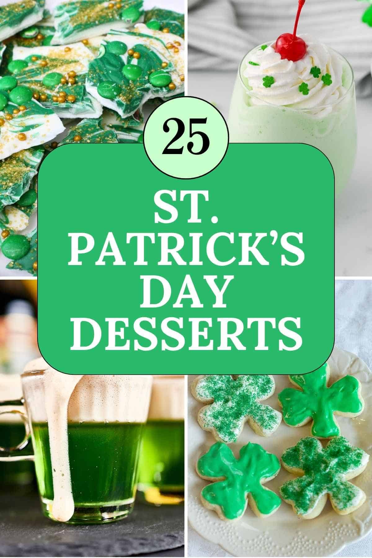 A photo collage of 4 St. Patrick's Day desserts from the article, with text overlay that says '25 St. Patrick's Day Desserts'.