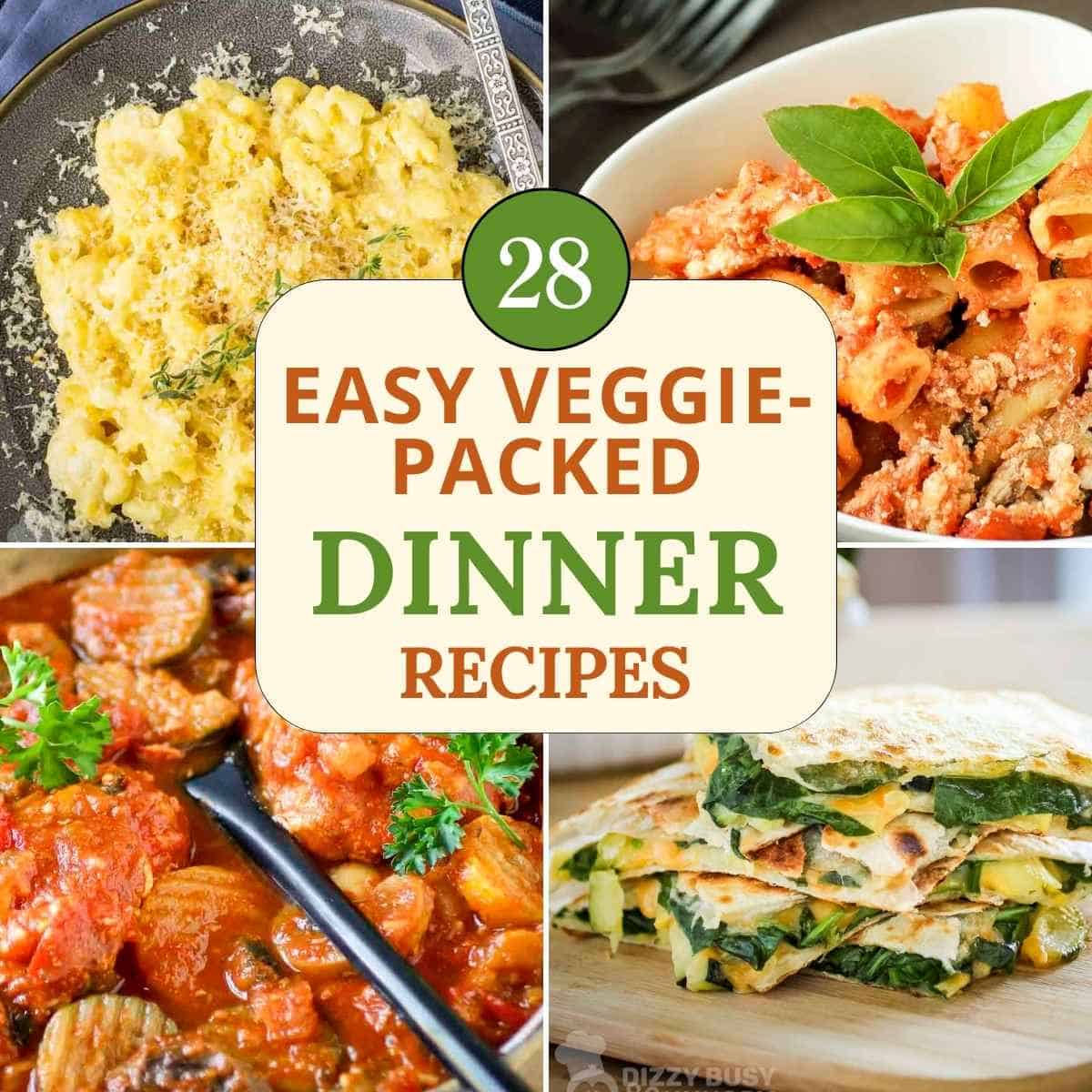 Four photos of some of the easy veggie-packed dinner recipes featured in the article.